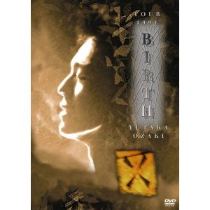 尾崎豊 : TOUR 1991 BIRTH YUTAKA OZAKI [DVD](2009)